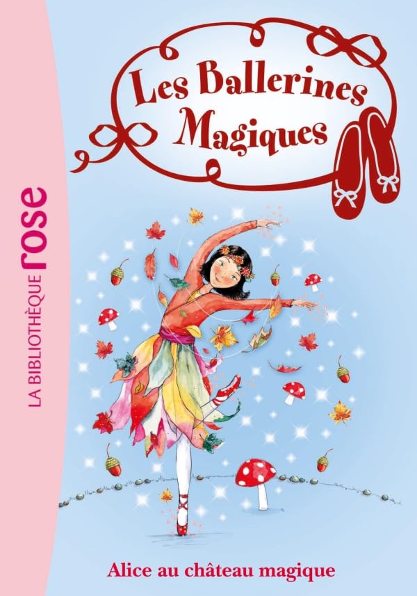 Les Ballerines Magiques 15 - Alice Et Le Château Magique