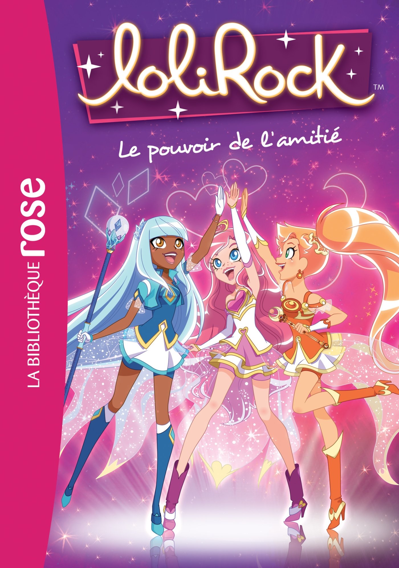 Lolirock 01 - Le Pouvoir de L'amitié