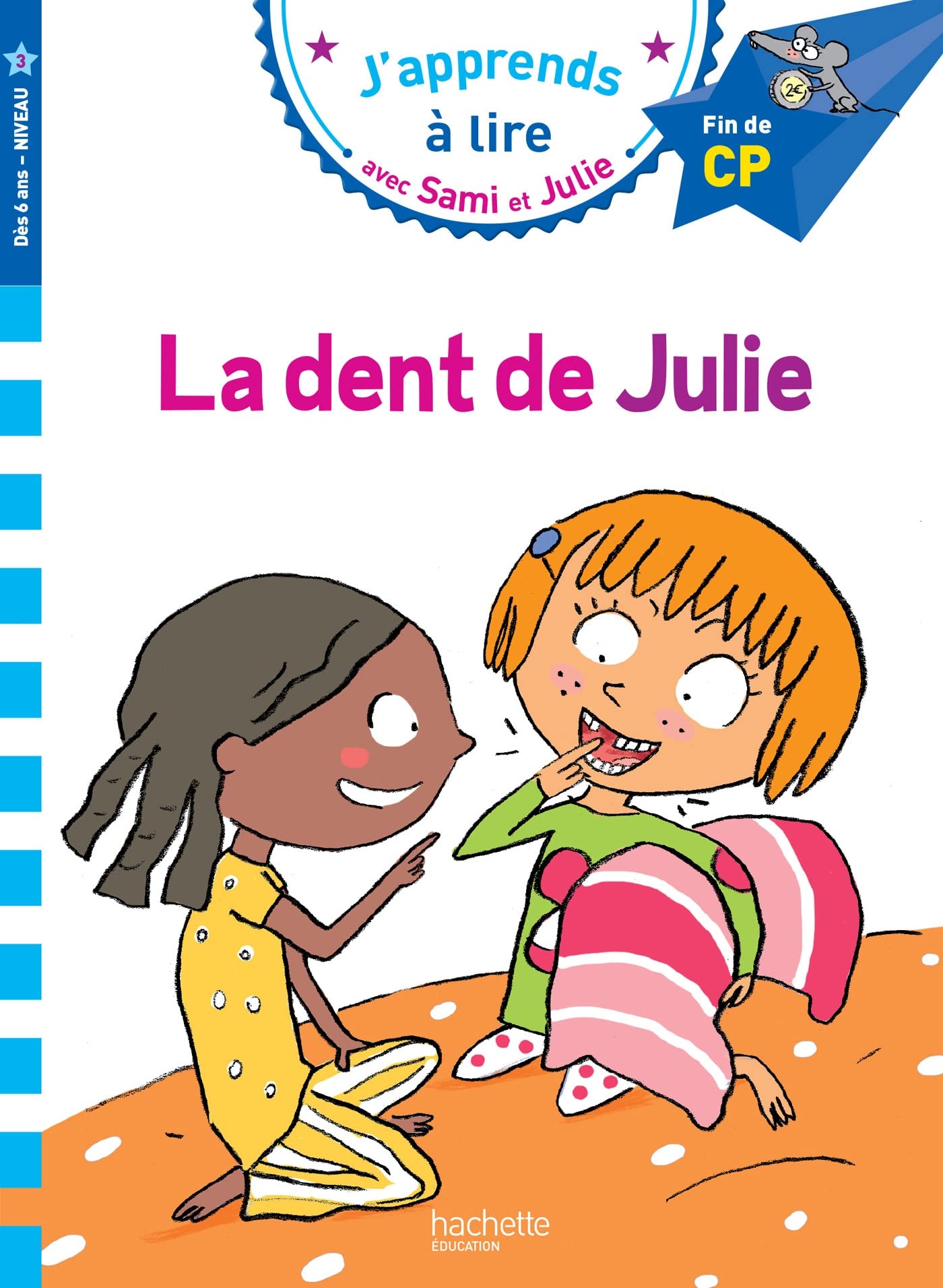 La Dent de Julie: Fin de Cp, Niveau 3