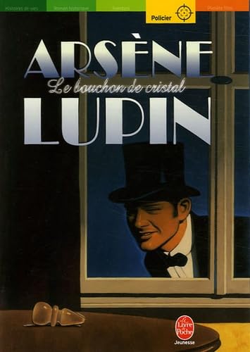 Arsène Lupin. Le Bouchon de Cristal