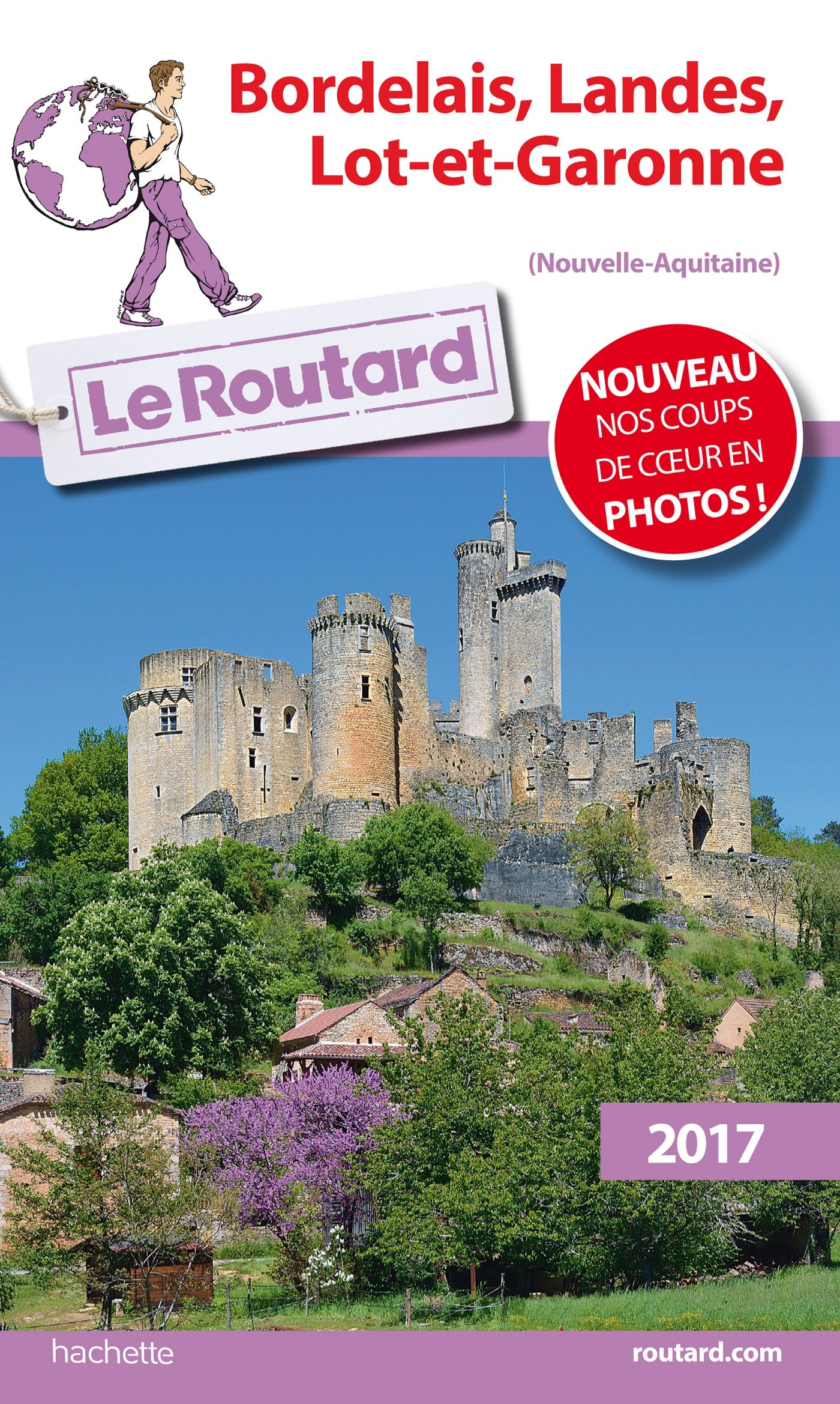 Guide Du Routard Bordelais, Landes, Lot Et Garonne 2017