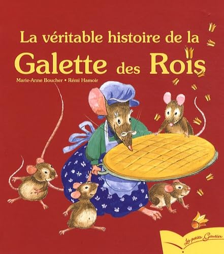 La Vã Ritable Histoire de la Galette Des Rois