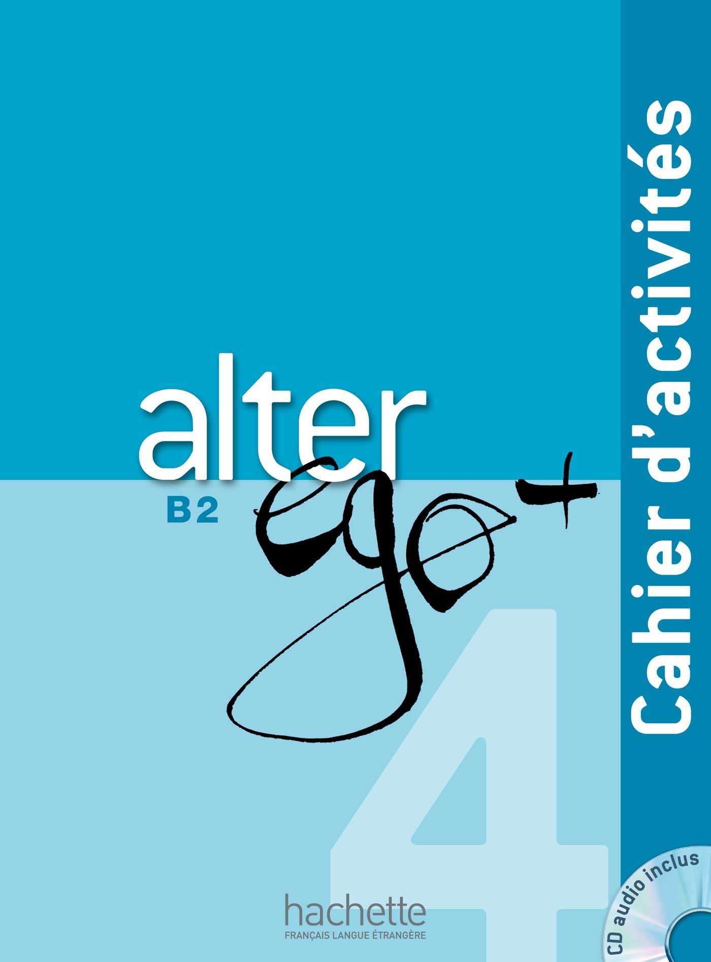 Alter Ego + 4 Cahier d'activités