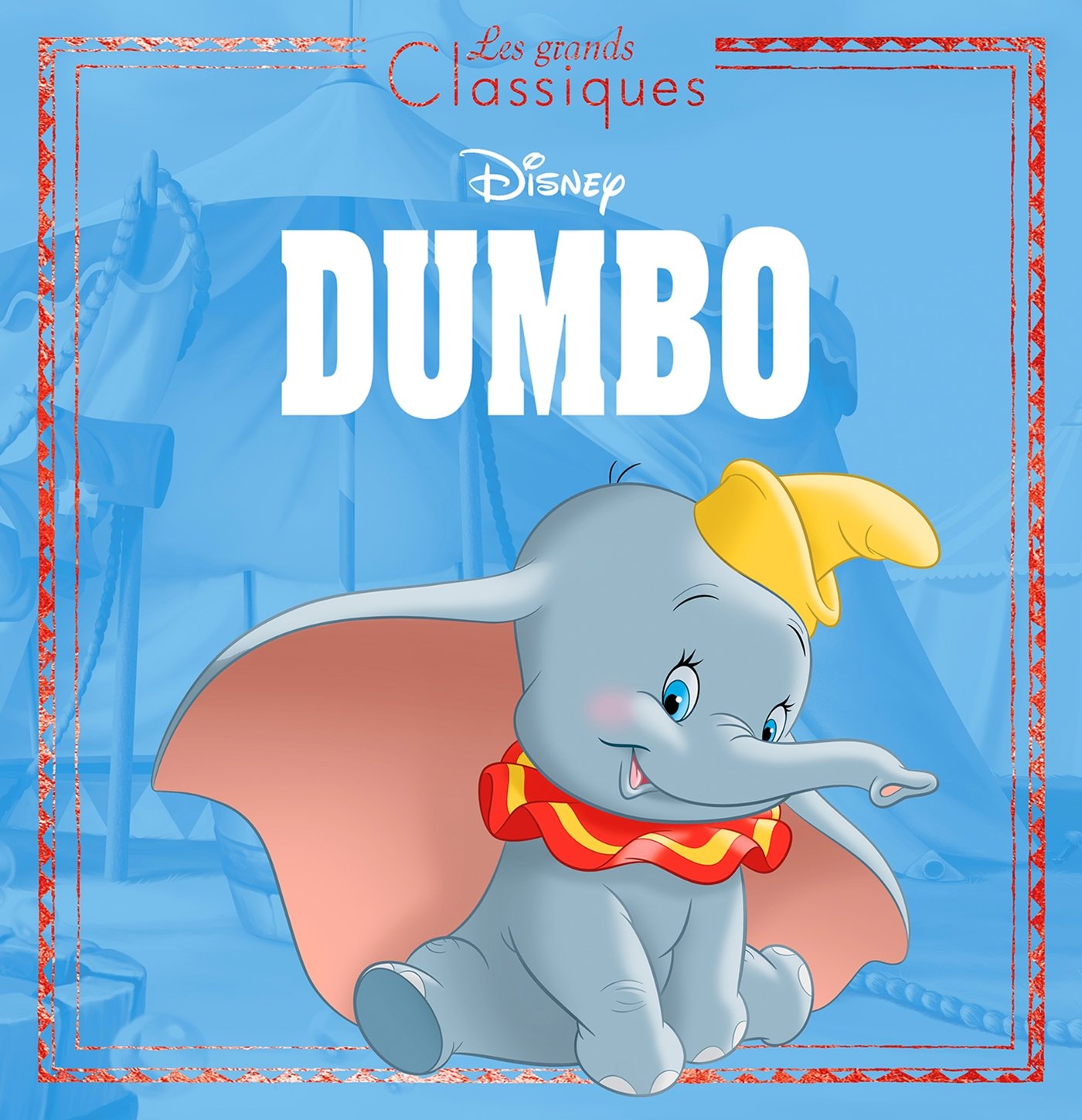 Dumbo - Les Grands Classiques - L'histoire Du Film - Disney Koechlin, Sophie