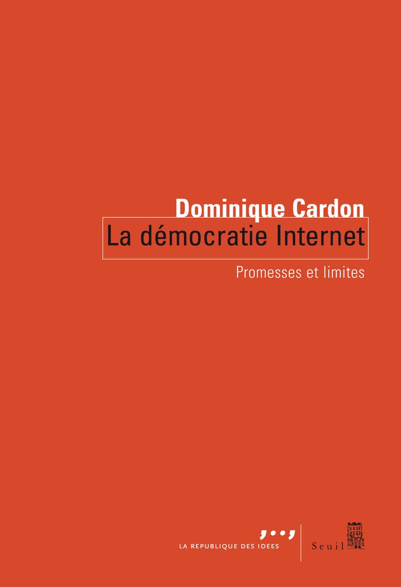 La Dãâ Mocratie Internet: Promesses Et Limites