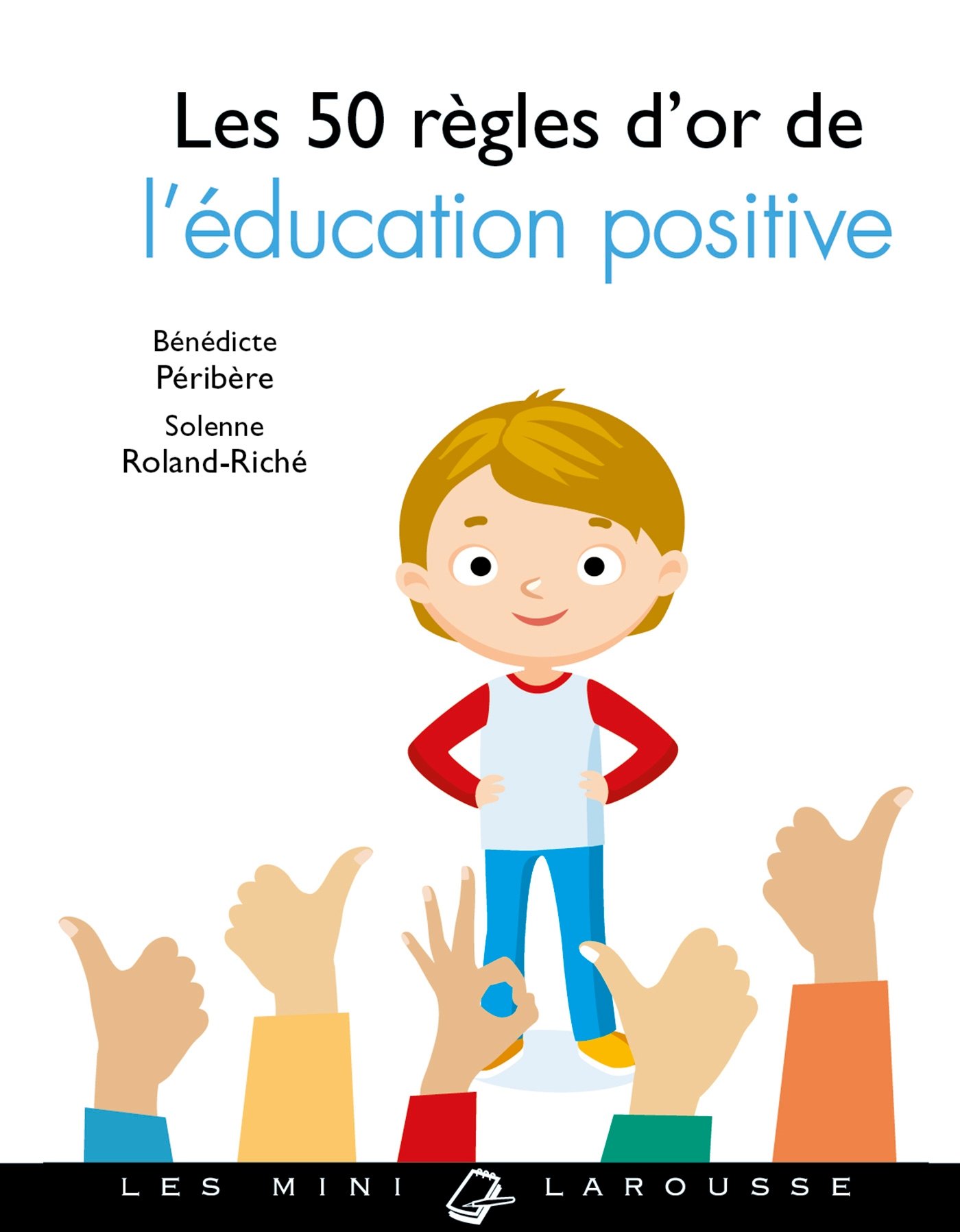 Les 50 Rã Gles D'or de L'ã Ducation Positive