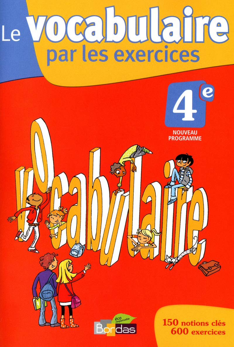 Le Vocabulaire Par Les Exercices 4e: Cahier D'exercices