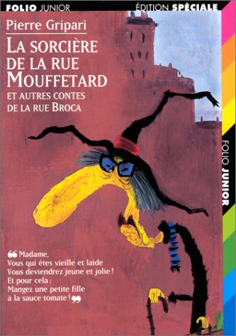 La Sorcière de la Rue Mouffetard : Et Autres Contes de la Rue Broca