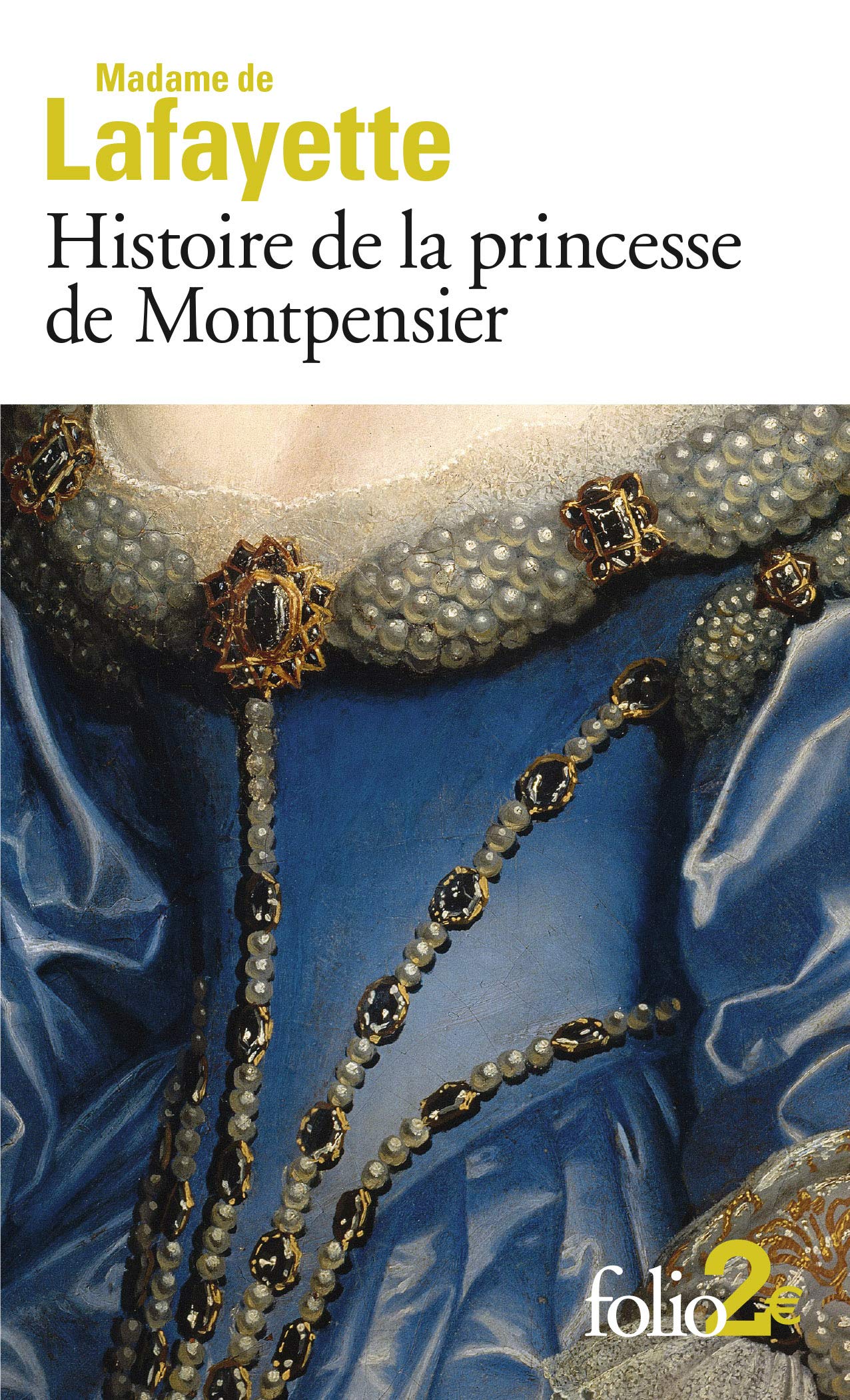 Histoire de la Princesse de Montpensier : Et Autres Nouvelles