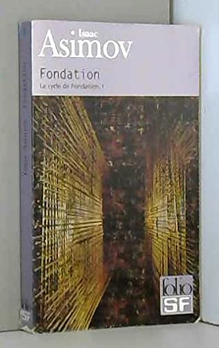 Le Cycle de Fondation - Tome I : Fondation -