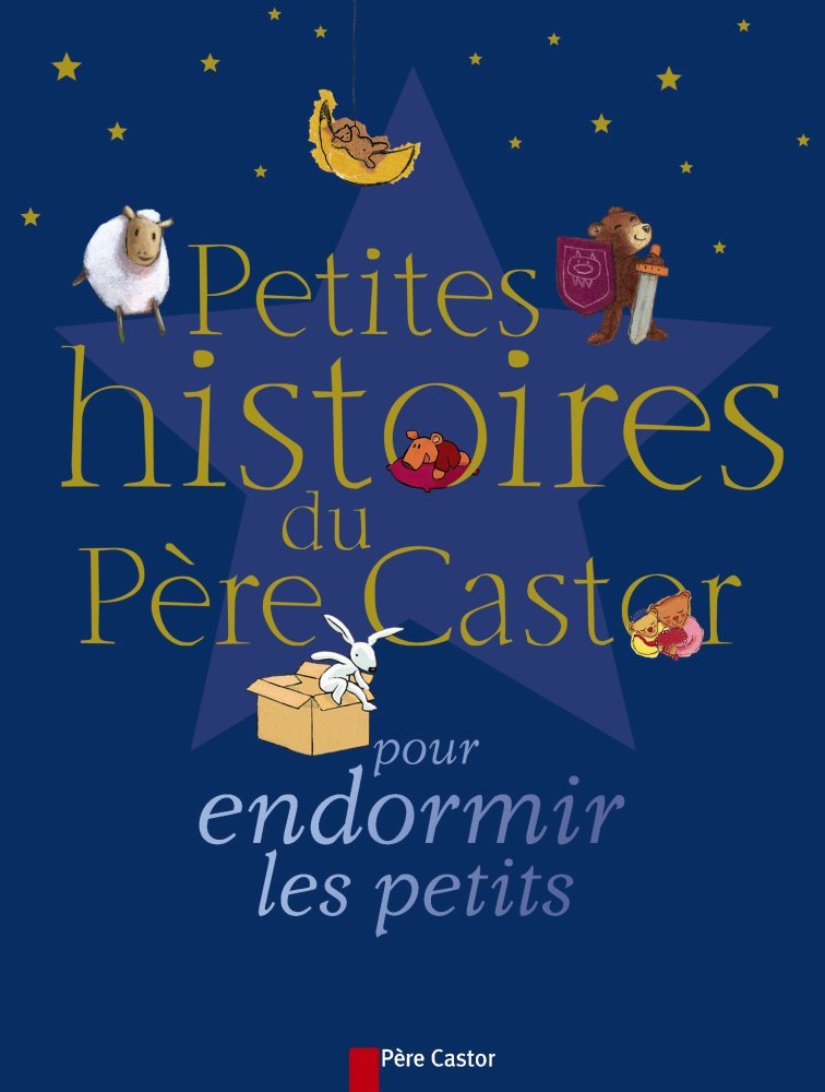 Petites Histoires Du Pere Castor