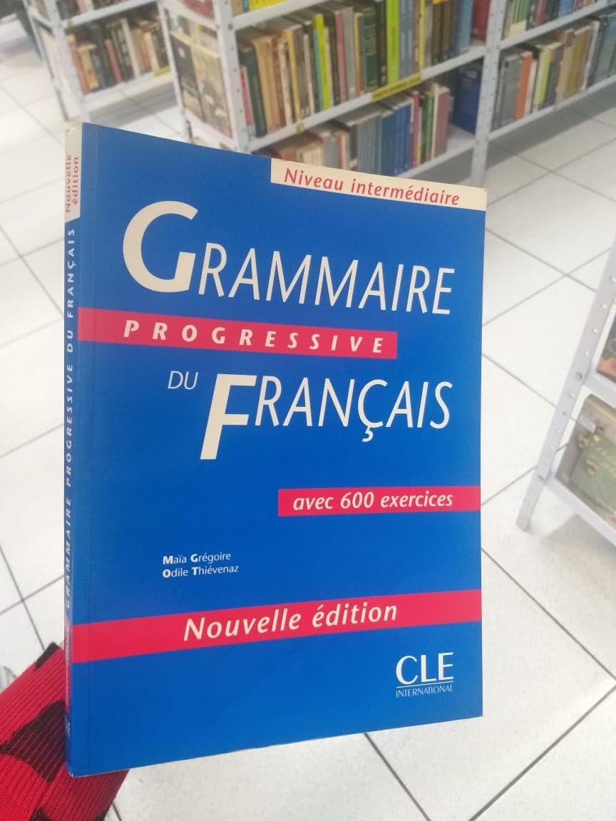 Grammaire Progressive Du Francais: 600 Exercices, Intermediaire: Niveau Intermediaire