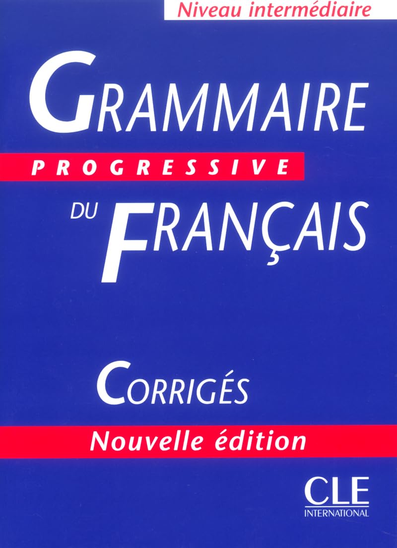 Grammaire Progressive Du Français. Corrigés. Niveau Intermédiaire. Perle Scuole Superiori