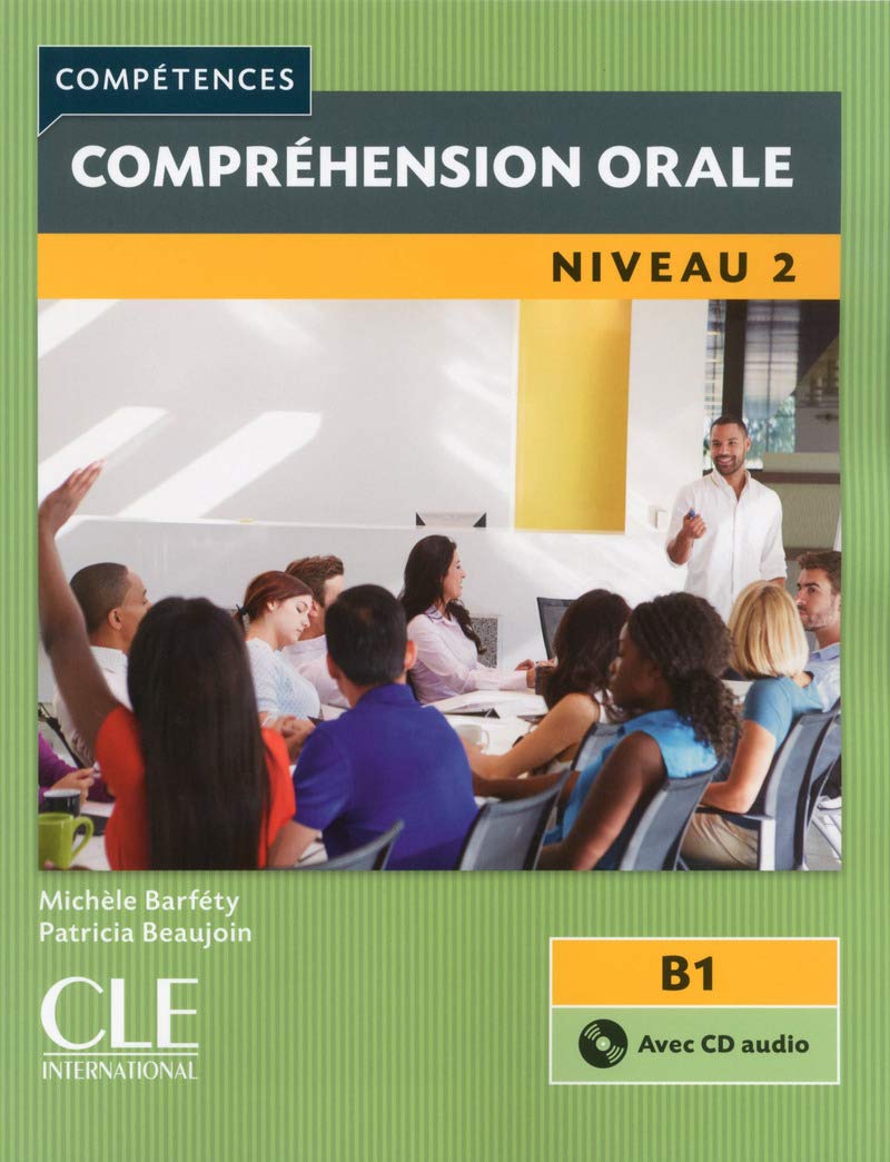 Comprhension Orale 2 Niveau B1livre Cd