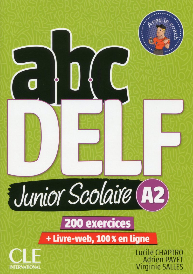 Abc Delf Junior Scolaire. A2. per Le Scuole Superiori. con Espansione Online: Livre de L'eleve A2 + Dvd + Livre-web - 2eme Edition