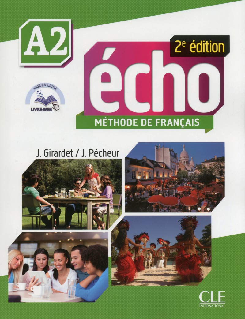 Echo. A2. Livre de L'eleve. con Portfolio. per Le Scuole Superiori. con Dvd-rom. con Espansione Online: Méthode de Français