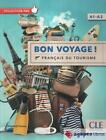 Bon Voyage! Français Du Tourisme. Livello A1-a2. per Le Scuole Superiori. con Dvd: Livre + Dvd