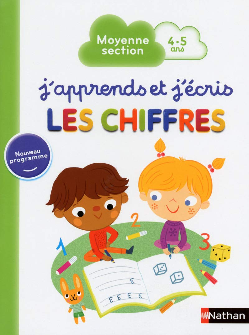 J'apprends Et J'écris Les Chiffres - Maternelle Moyenne Section - 4-5 Ans