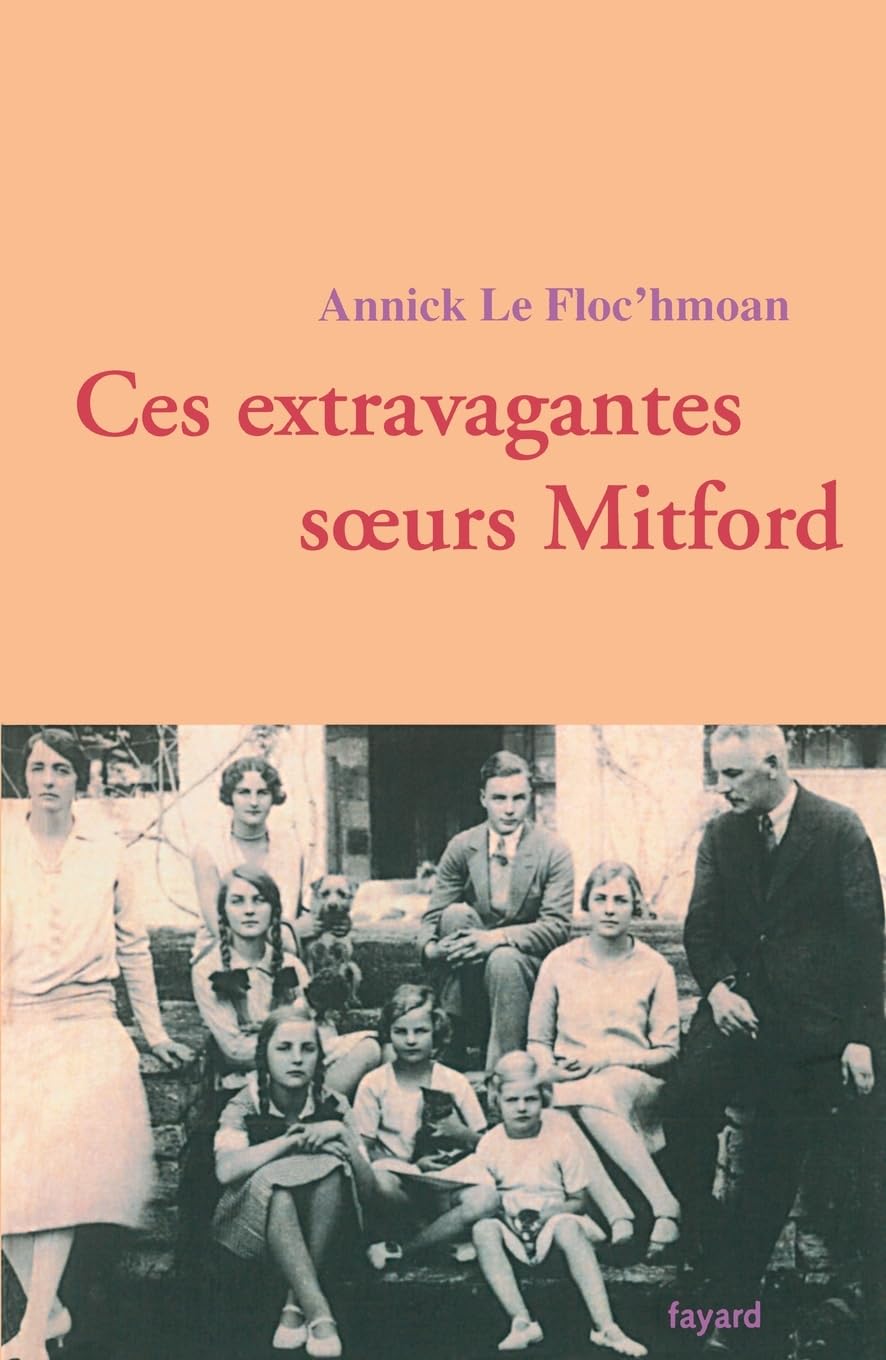 Ces Extravagantes Soeurs Mitford