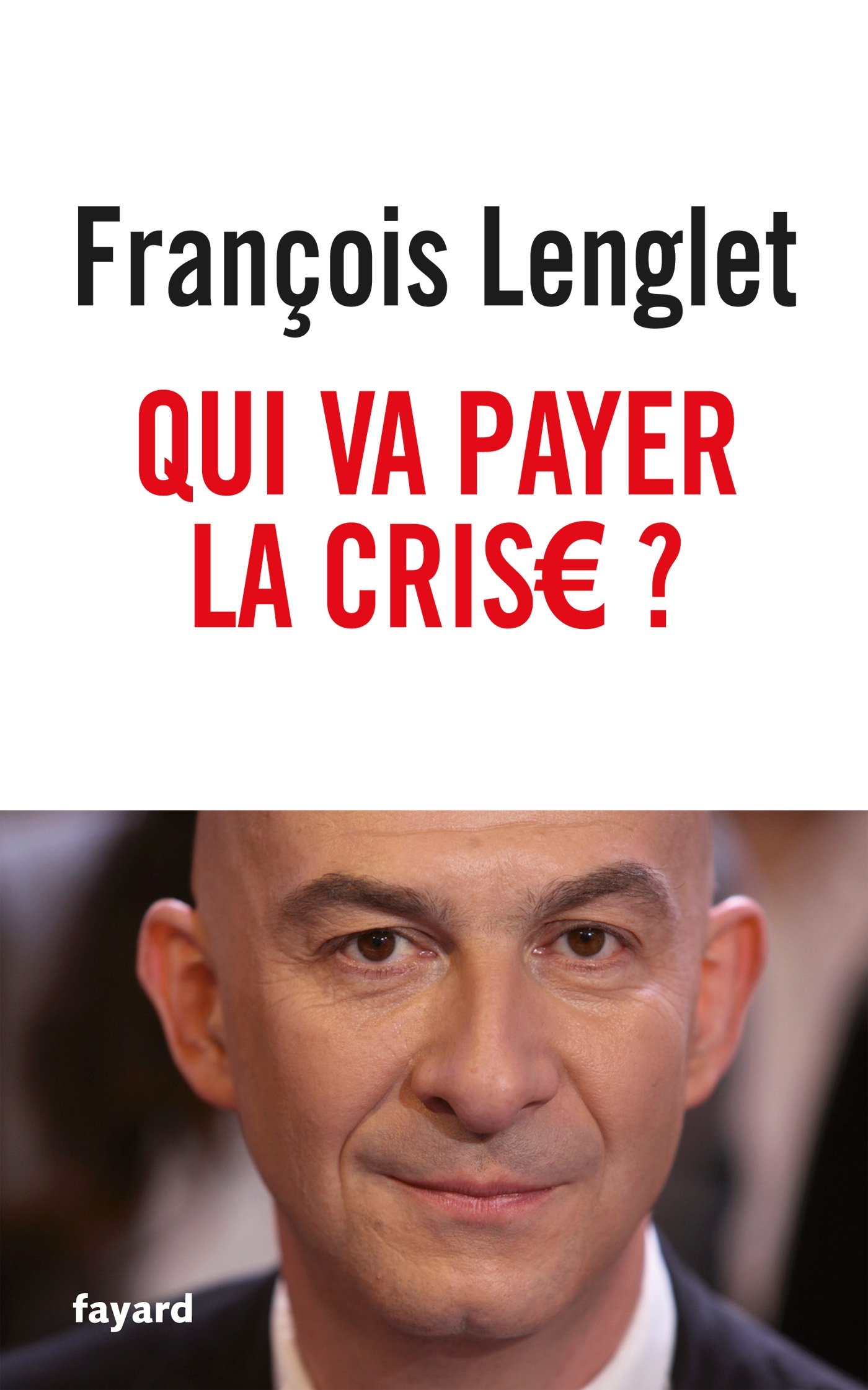 Qui Va Payer la Crise ?