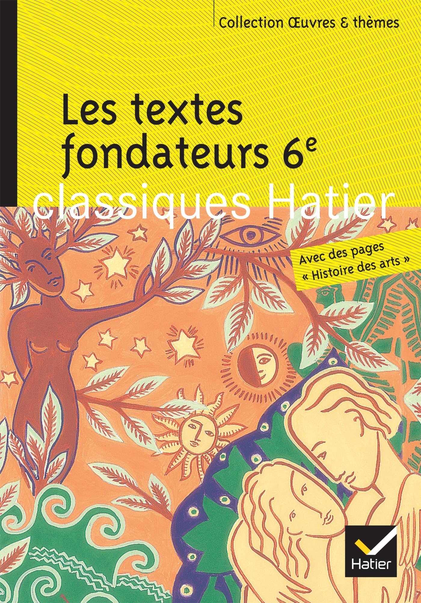 Oeuvres & Themes: Les Textes Fondateurs 6e