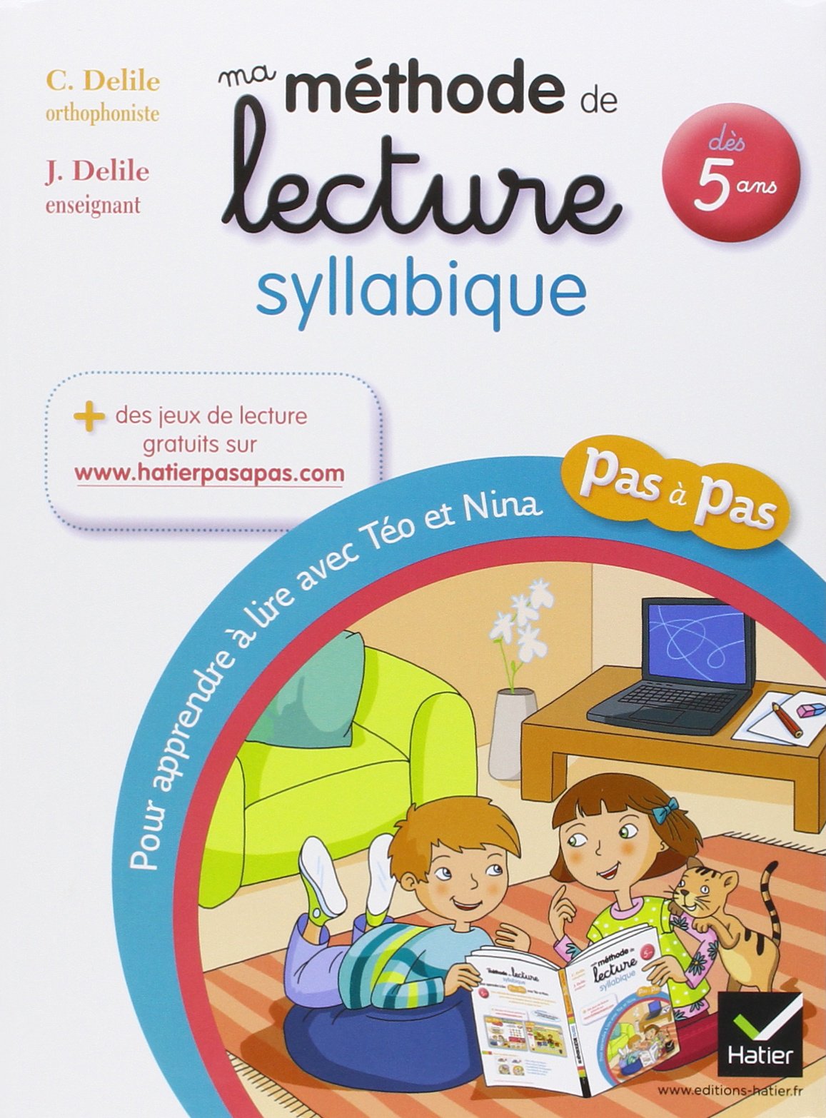 Ma Méthode de Lecture Syllabique: Pour Apprendre À Lire Pas À Pas Avec Téo Et Nina