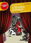 L'illusion Comique: Et Autres Textes Sur Le Théâtre Dans Le Théâtre