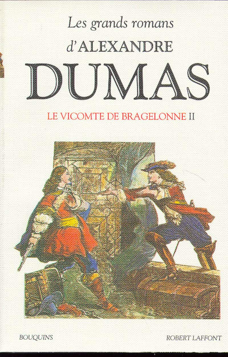 Les Grands Romans D'alexandre Dumas - Le Vicomte de Bragelonne Ii