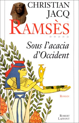 Ramsès, Tome 5 : Sous L'acacia D'occident