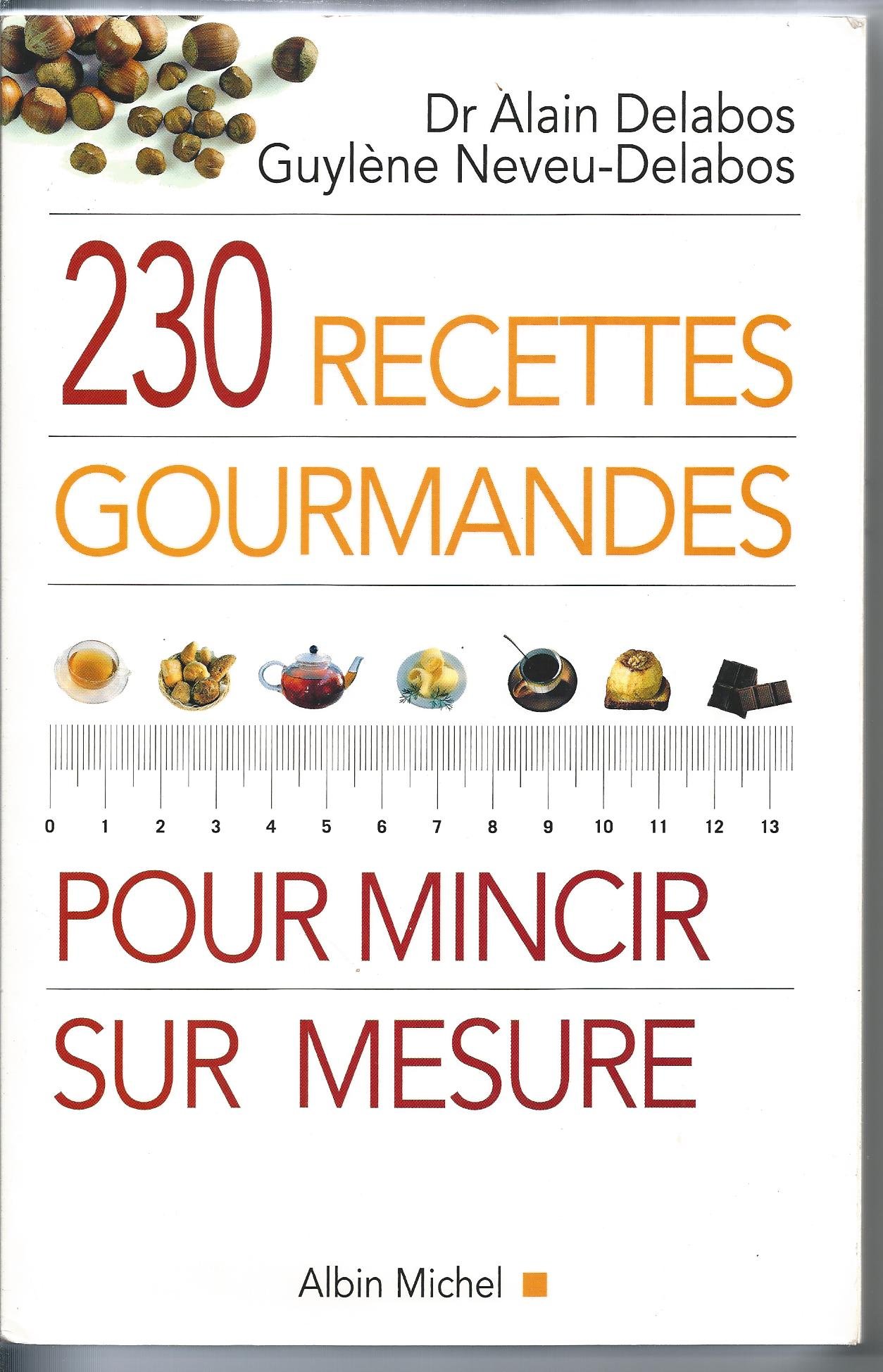 230 Recettes Gourmandes Pour Mincir Sur Mesure