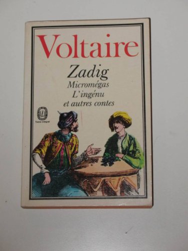 Zadig Ou la Destinée. Micromégas: Et Autres Conte