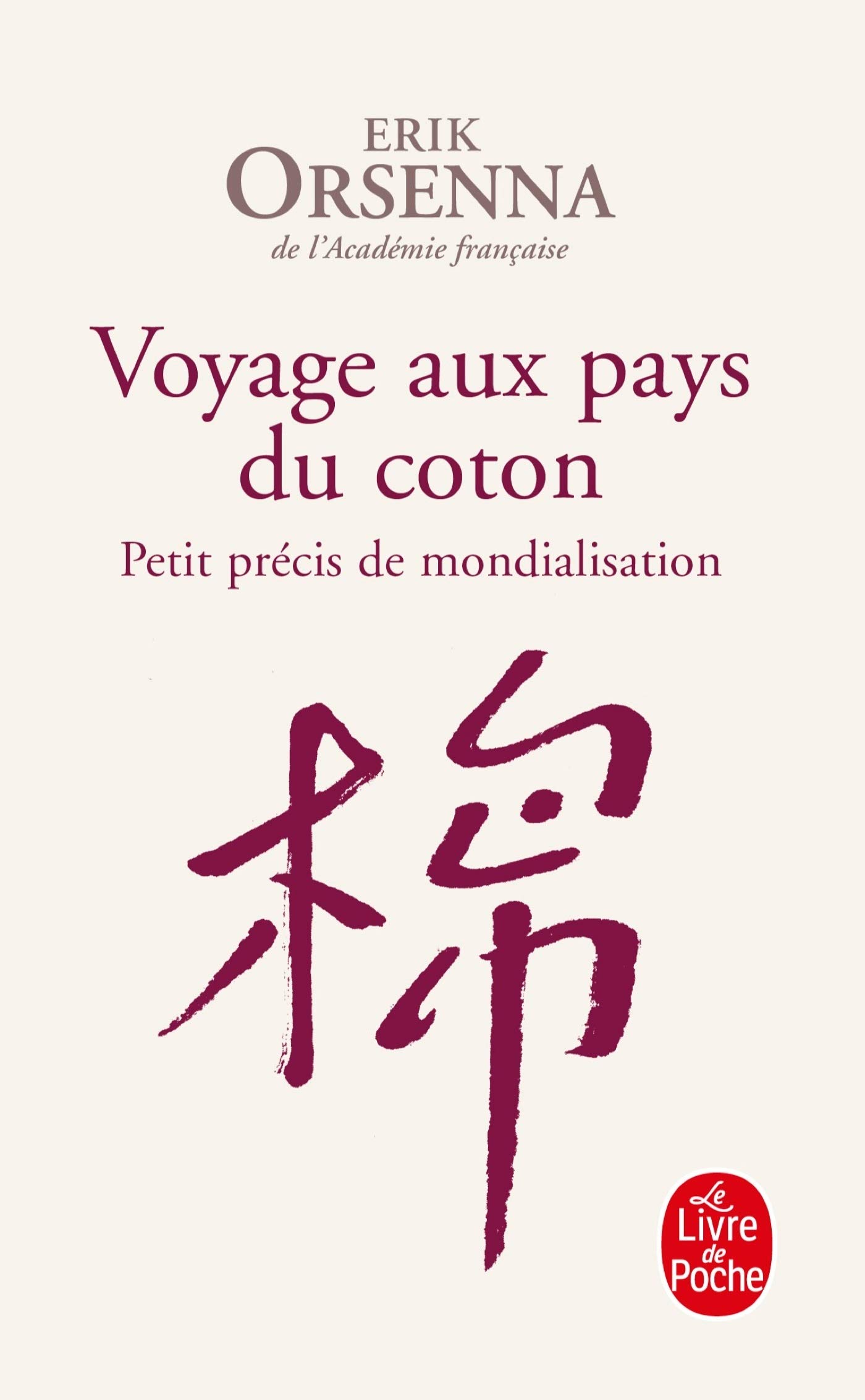 Voyage Au Pays Du Coton: Petit Precis de Mondialisation: Petit Prã Cis de Mondialisation