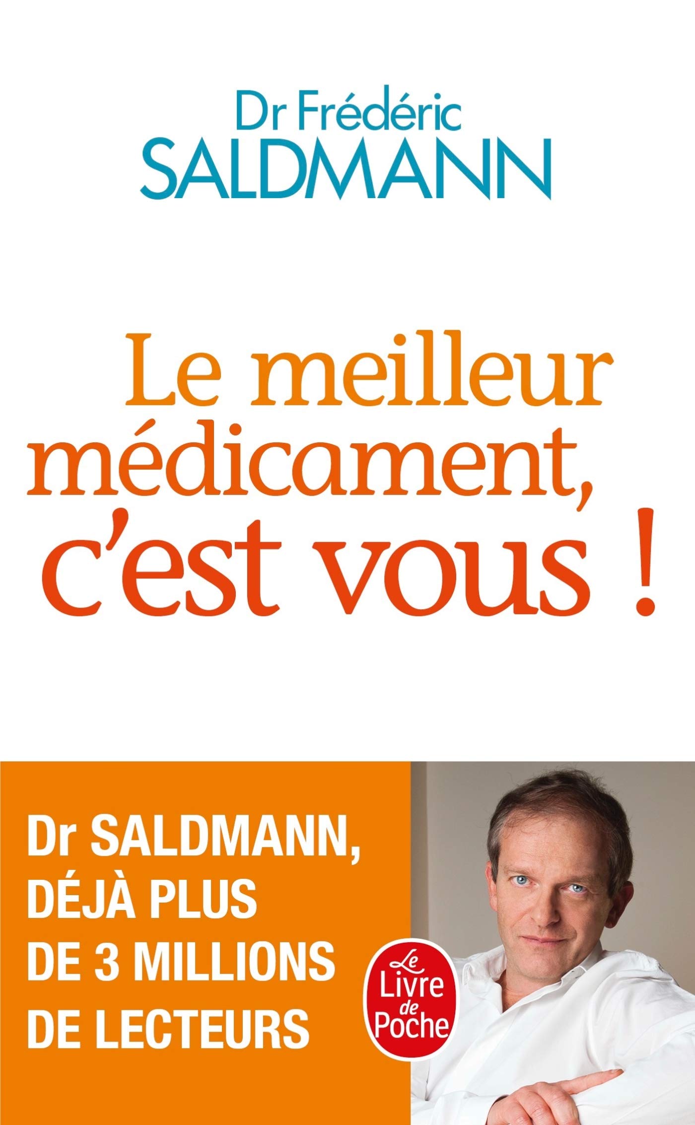 Le Meilleur Médicament, C'est Vous !