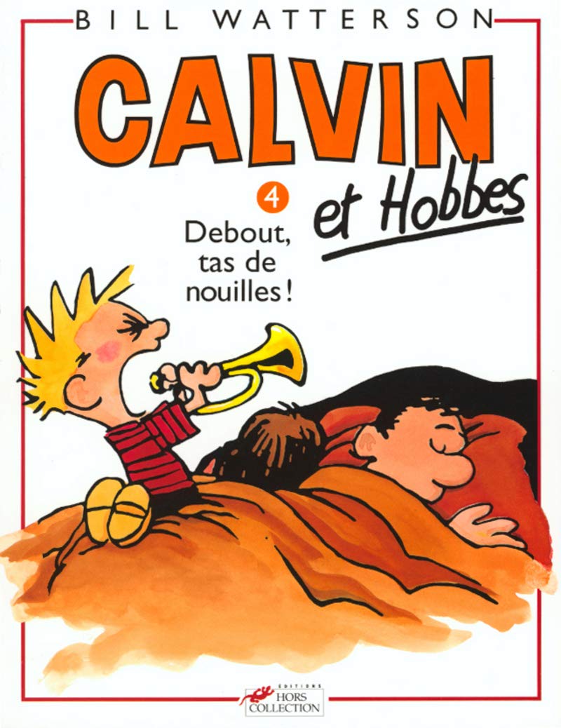 Calvin Et Hobbes, Tome 4 : Debout, Tas de Nouilles !