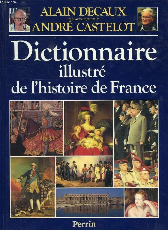 Dictionnaire illustré de l'histoire de France