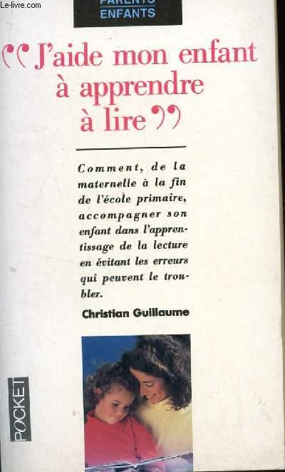 J'aide mon enfant à apprendre à lire