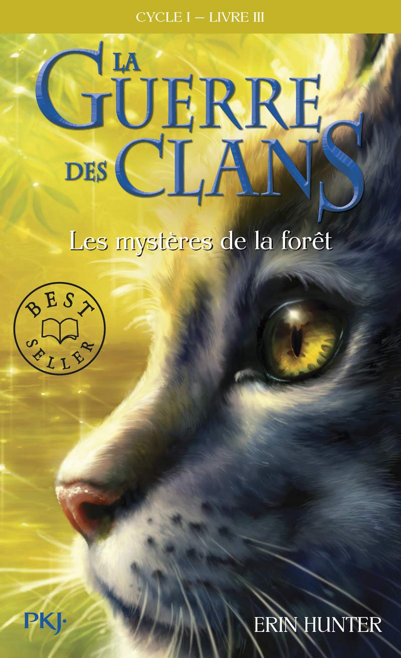 La Guerre Des Clans Cycle I/tome 3 Les Mysteres de la Foret: 03