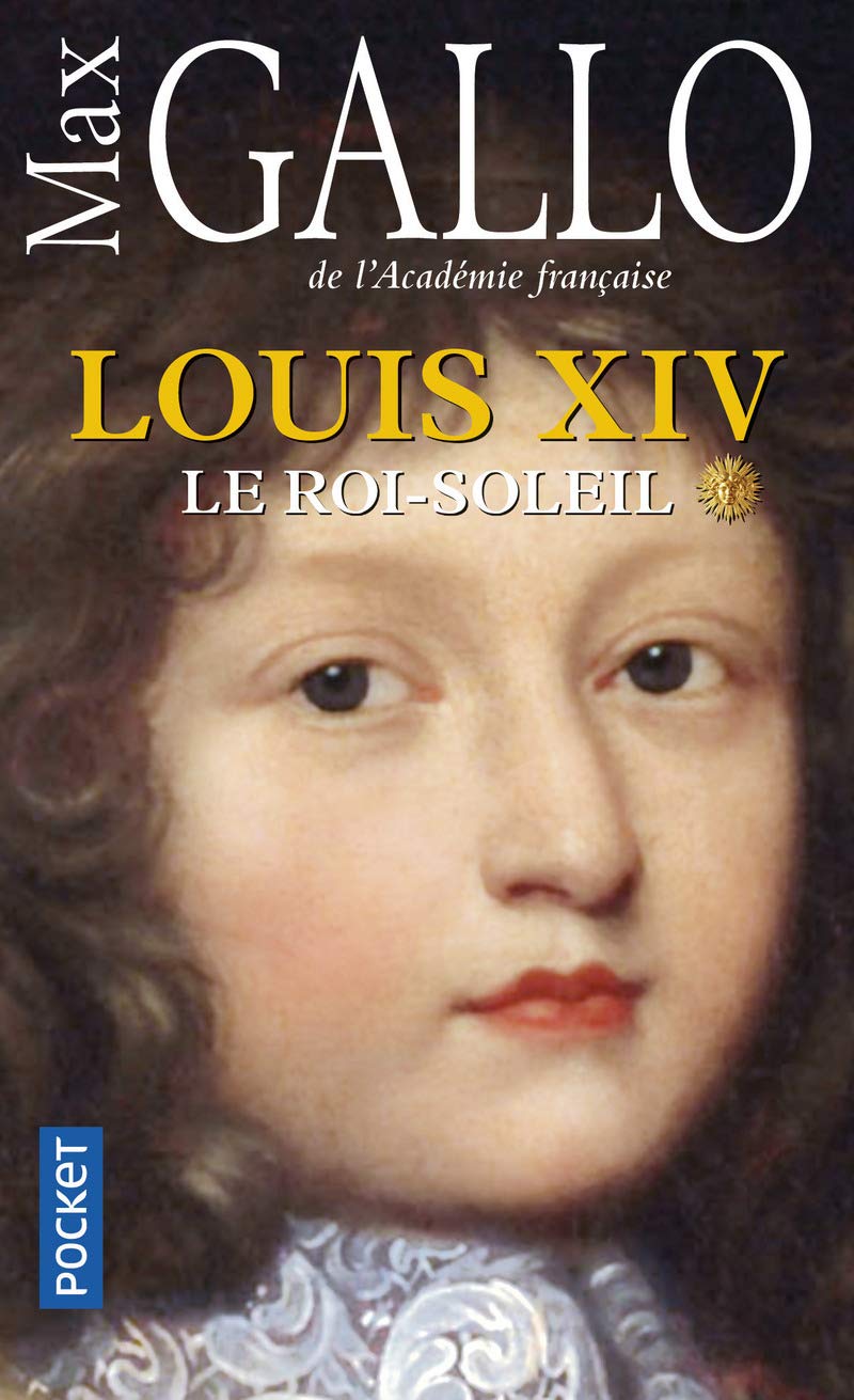 Louis Xiv 1/le Roi-soleil