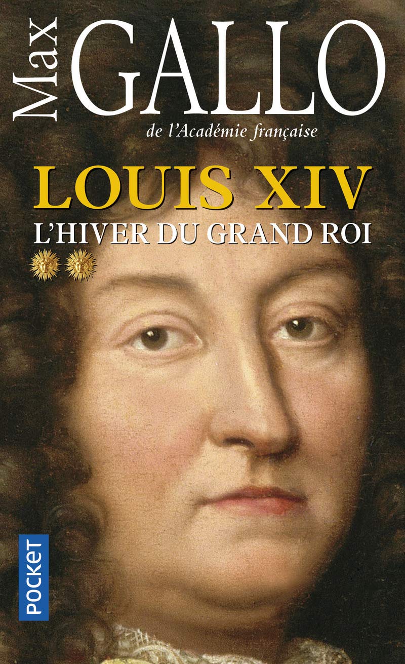 Louis Xiv, Tome 2 : L'hiver Du Grand Roi