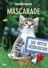 Les Petits Vétérinaires - Tome 11 : Mascarade