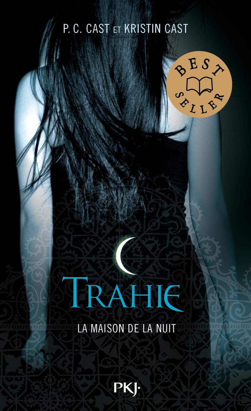 2. la Maison de la Nuit : Trahie