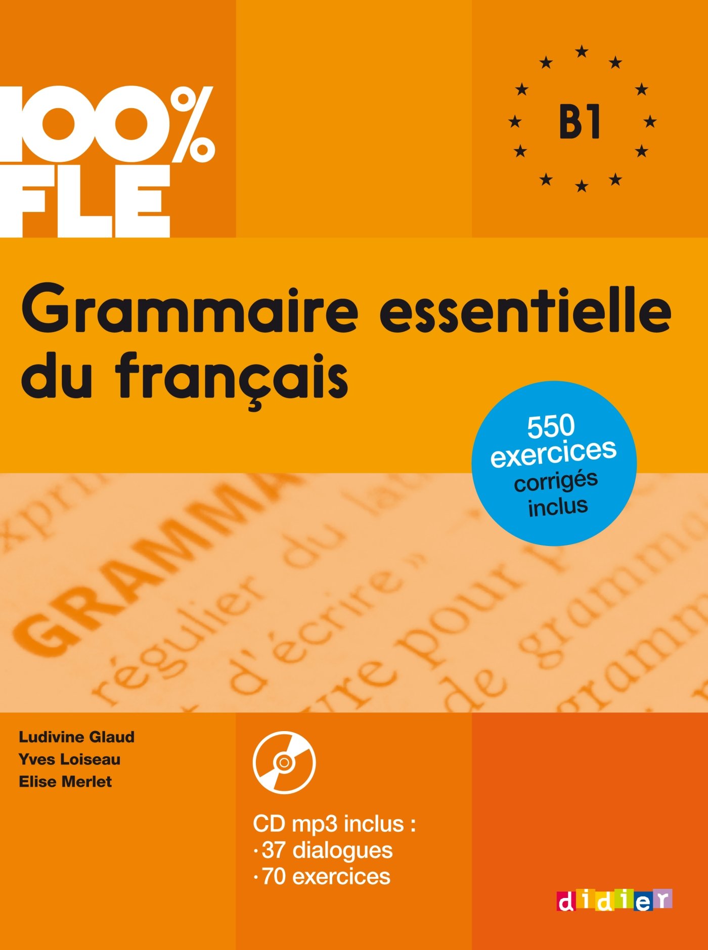 100% Fle - Grammaire Essentielle Du Français - B1: Übungsgrammatik Mit Mp3-cd