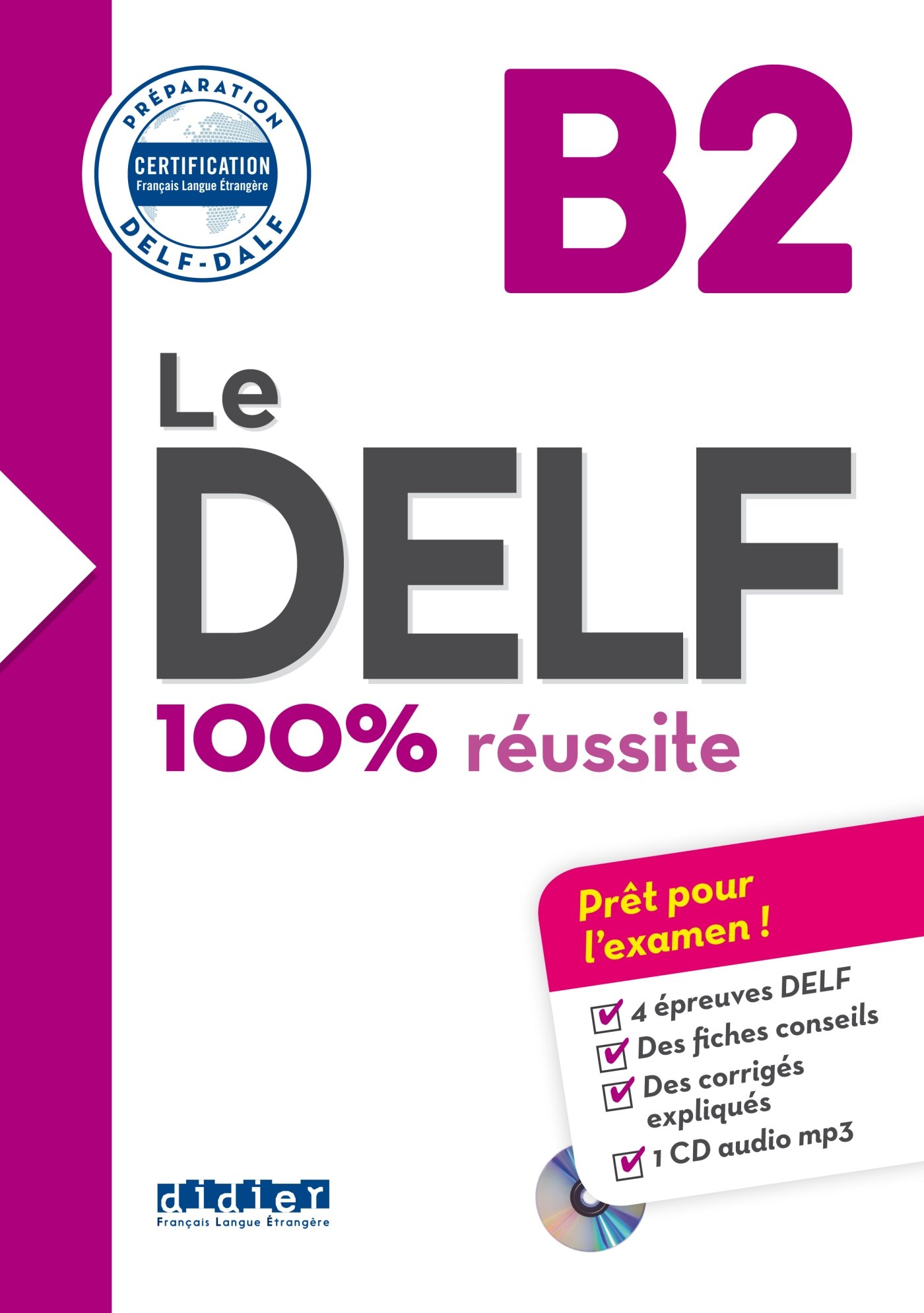 Le Delf. B2. 100% Réussite. per Le Scuole Superiori. con Cd-audio: Did.certif.fle - 9782278086283