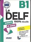 Le Delf ; B1 ; Scolaire Et Junior ; 100% Réussite