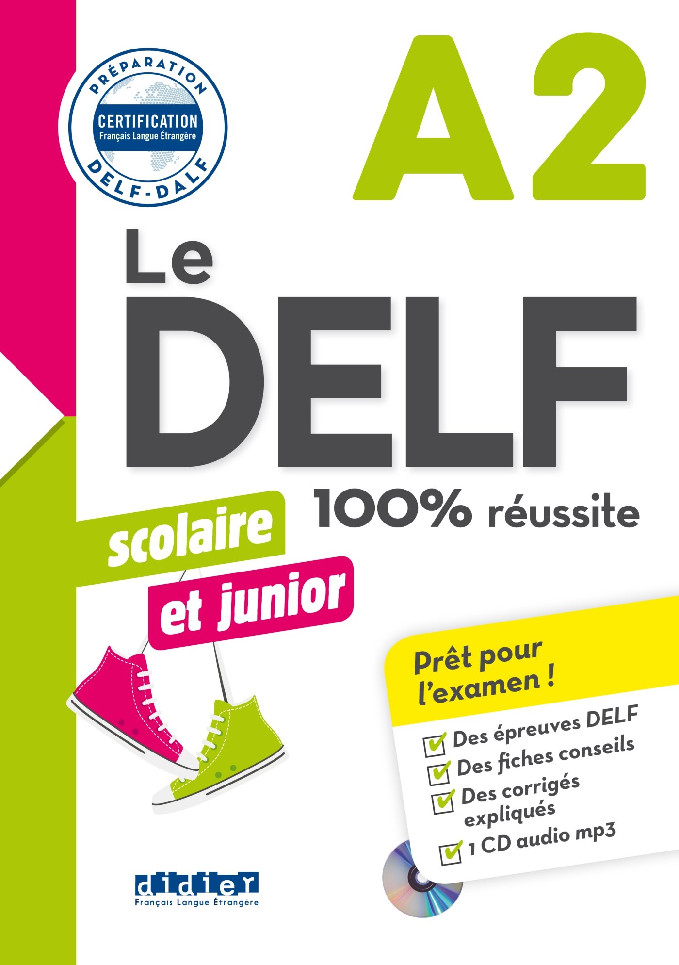 Le Delf Scolaire Et Junior. 100% Réussite. A2. per Le Scuole Superiori. con Cd-audio: Did.certif.fle - 9782278088591