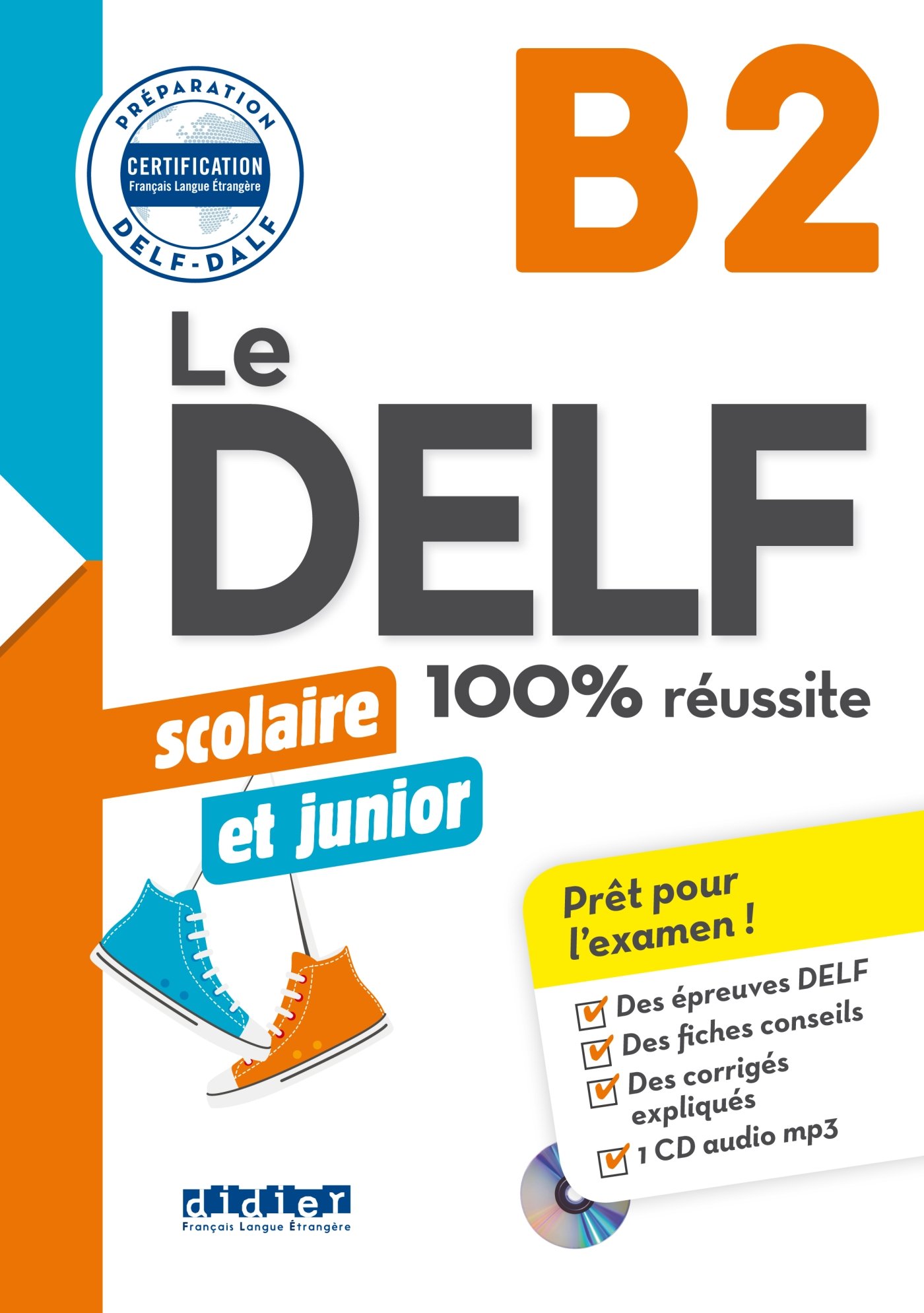 Le DELF scolaire et junior 100% réussite B2