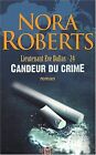 Lieutenant Eve Dallas, Tome 24 : Candeur Du Crime