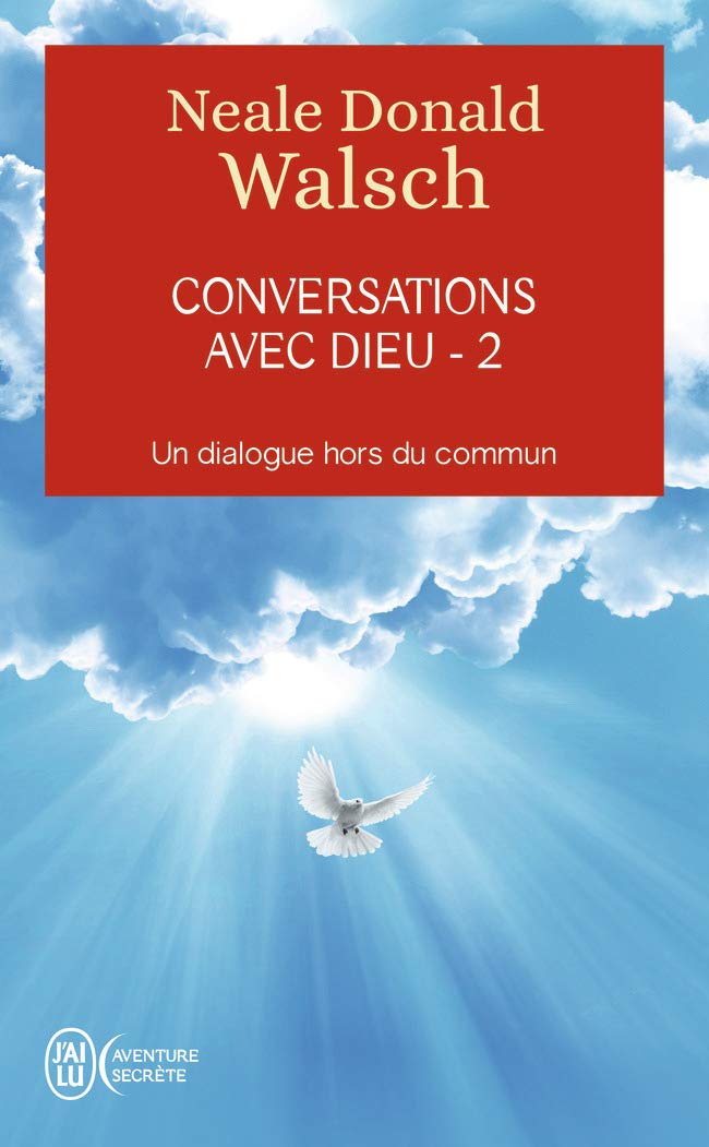 Conversations Avec Dieu - 2 : Un Dialogue Hors Du Commun