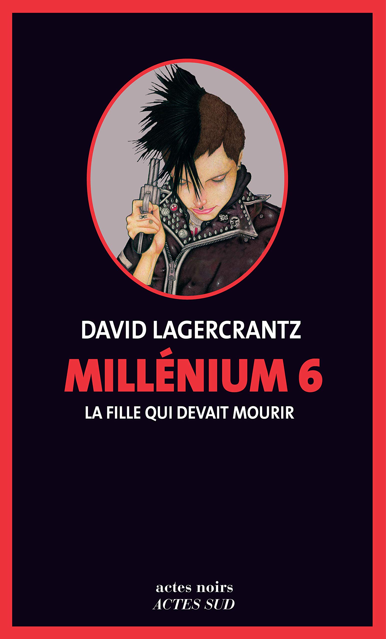 Millénium 6 - la Fille Qui Devait Mourir