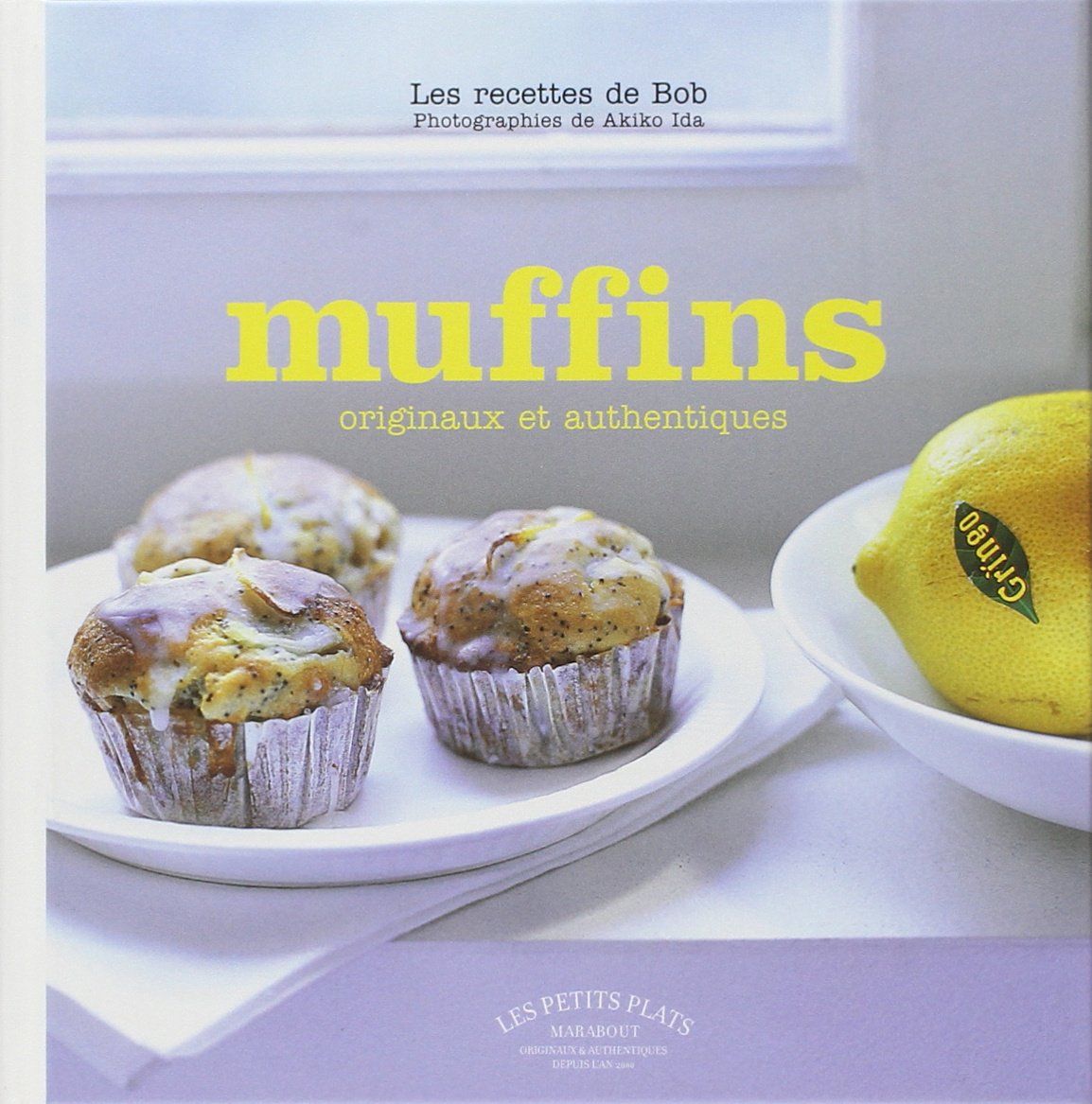 Les Recettes de Bob. Muffins